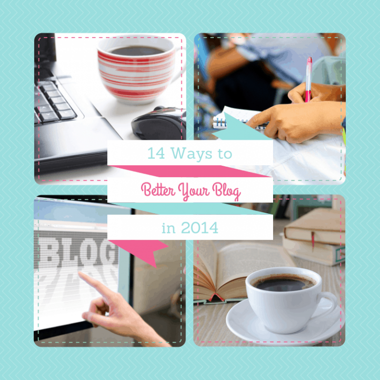 14 Ways to Better Your Blog in 2014: Part 1