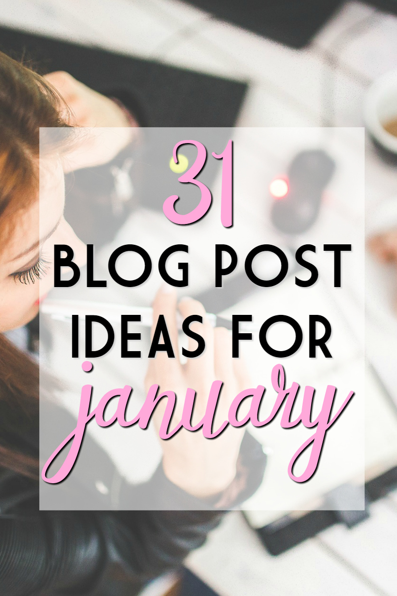 31 blog post ideas for january