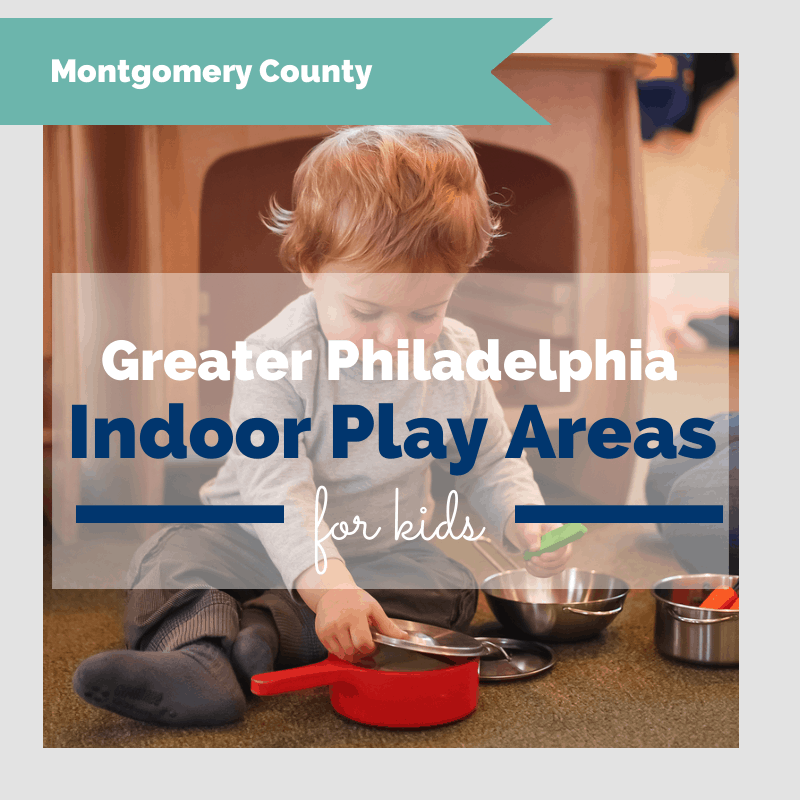 Greater Philadelphia Indoor Play Areas for Kids