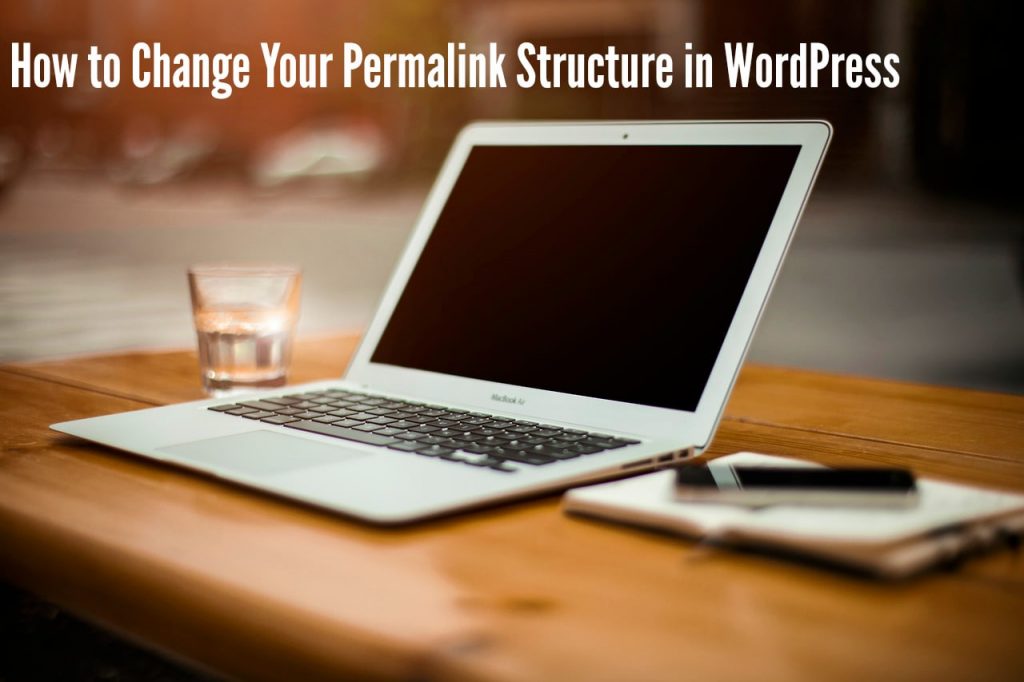 How to Change Your Permalink Structure in WordPress