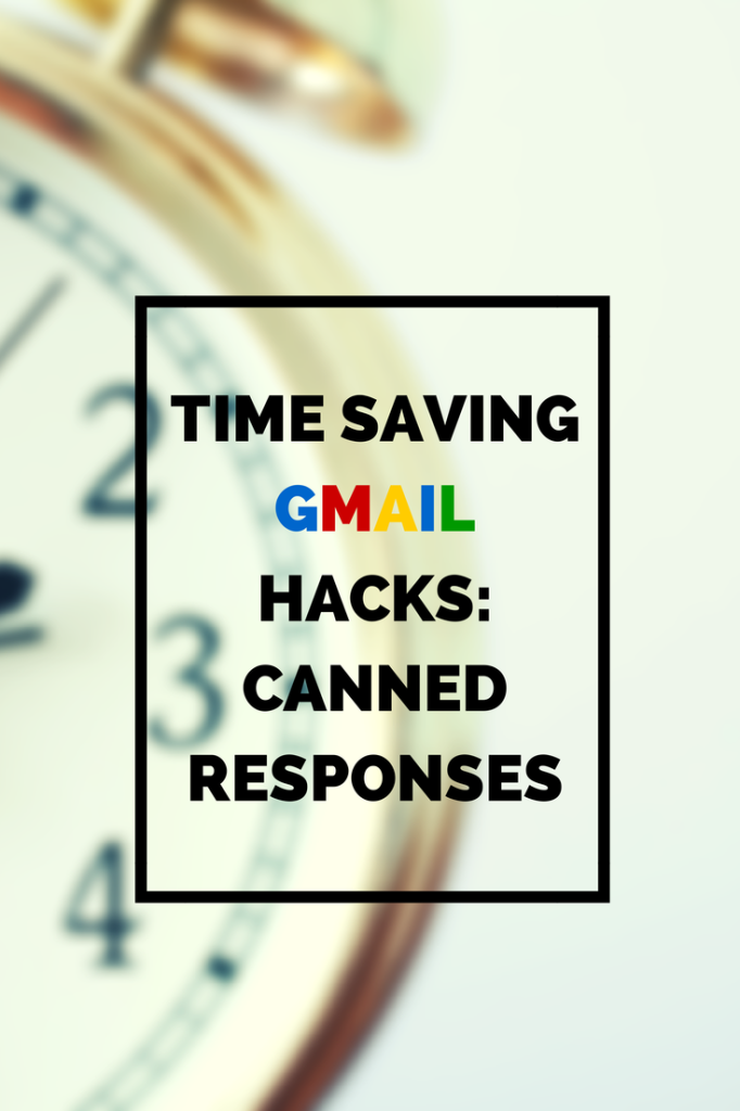 time saving gmail hacks canned responses