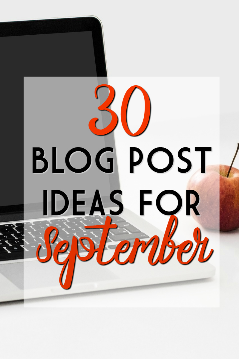 30 blog post ideas for september