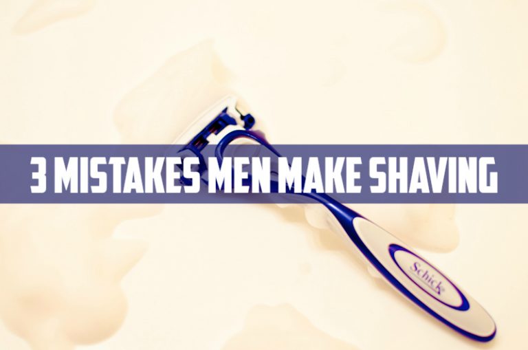 3 Mistakes Men Make When Shaving Their Face